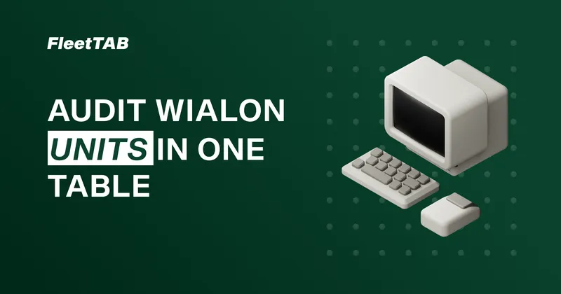 FleetTAB Assets — every Wialon unit's latest status and sensor values in one table
